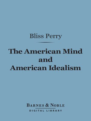 cover image of The American Mind and American Idealism (Barnes & Noble Digital Library)